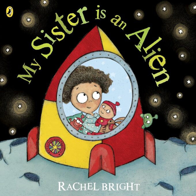 My Sister is an Alien by Rachel Bright