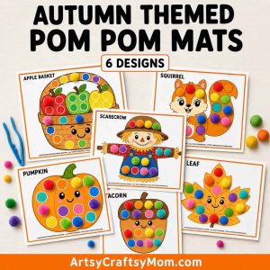 Printable Autumn Pom Pom Mats featuring apple basket, squirrel, scarecrow, pumpkin, acorn, and leaf activity pages with colorful pom poms.