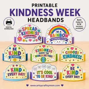 Printable Kindness Week Headbands for kids featuring 7 colorful paper crowns with positive messages like Spread Kindness, Choose Kindness, Be Kind Every Day, and It’s Cool to Be Kind in color and black-and-white versions.