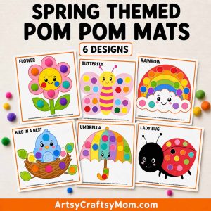Printable Spring Pom Pom Mats featuring flower, butterfly, rainbow, bird in a nest, umbrella, and lady bug activity pages with colorful pom poms.